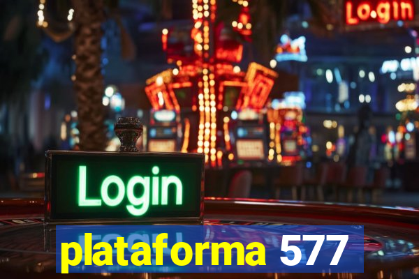 plataforma 577